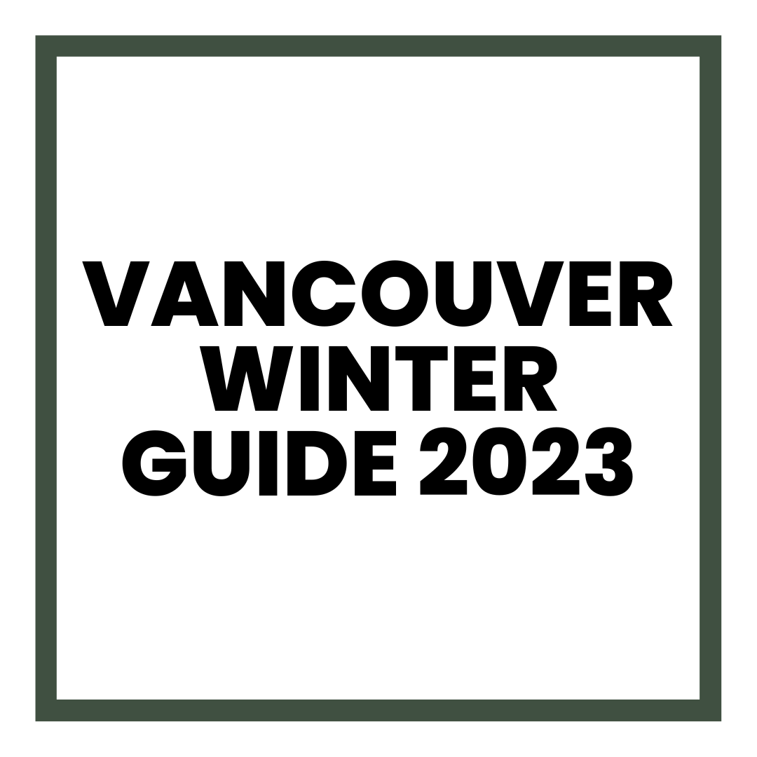 Vancouver Winter Guide [2023]