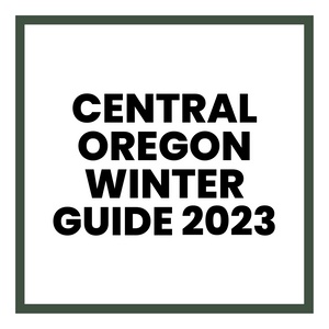 Central Oregon Winter Guide [2023]
